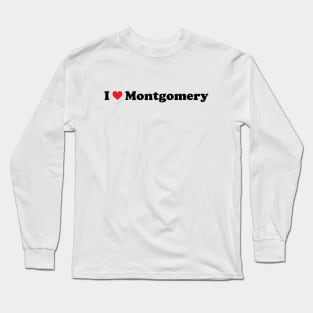 I Love Montgomery Long Sleeve T-Shirt